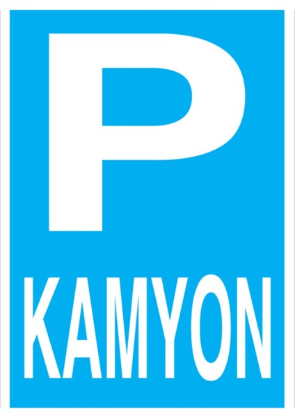 Kamyon Uyarı Tabelası - 70X100 Alüminyum Kompozit Panel - P8