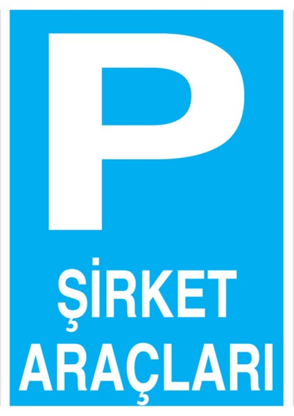 Şirket Araçları Uyarı Tabelası - 50X70 Alüminyum Kompozit Panel - P4