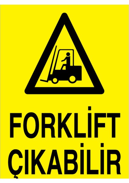 Forklift Çıkabilir Uyarı Tabelası - 35X50 Alüminyum Kompozit Panel - F8