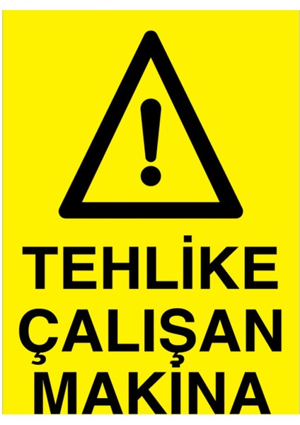 Tehlike Çalışan Makina Uyarı Tabelası - 20X30 Alüminyum Kompozit Panel - M51