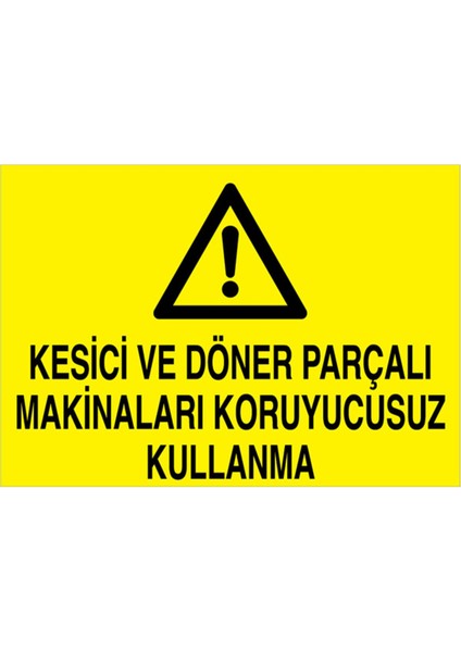Kesici ve Döner Parçalı... Uyarı Tabelası - 50X70 Alüminyum Kompozit Panel - M127