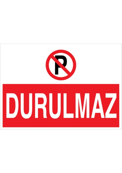 Durulmaz Uyarı Tabelası - 70X100 Alüminyum Kompozit Panel - ŞAKY69