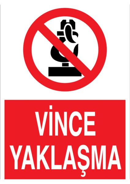 Vince Yaklaşma Uyarı Tabelası - 35X50 Alüminyum Kompozit Panel - V17