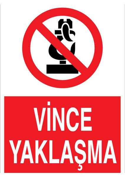 Vince Yaklaşma Uyarı Tabelası - 35X50 Alüminyum Kompozit Panel - V17 fiyatları