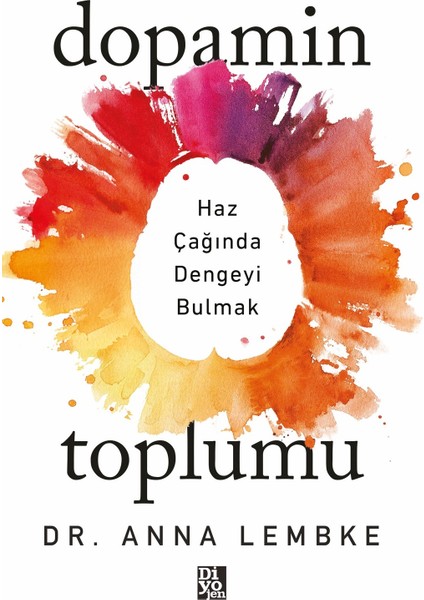 Dopamin Toplumu - Anna Lembke
