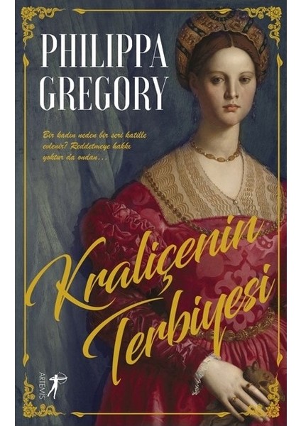 Kraliçenin Terbiyesi - Philippa Gregory