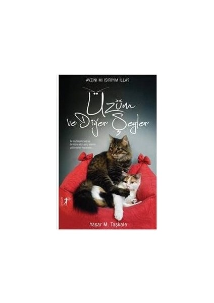 Avzını Mı Isırıyım Illa: Üzüm ve Diğer Şeyler - Yaşar M. Taşkale