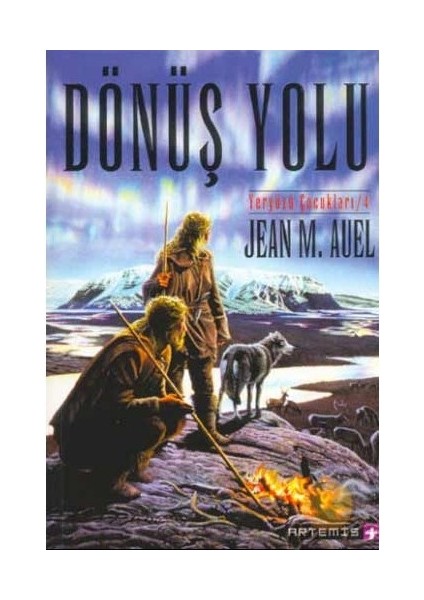 Dönüş Yolu: Yeryüzü Cocukları 4 - Jean M. Auell