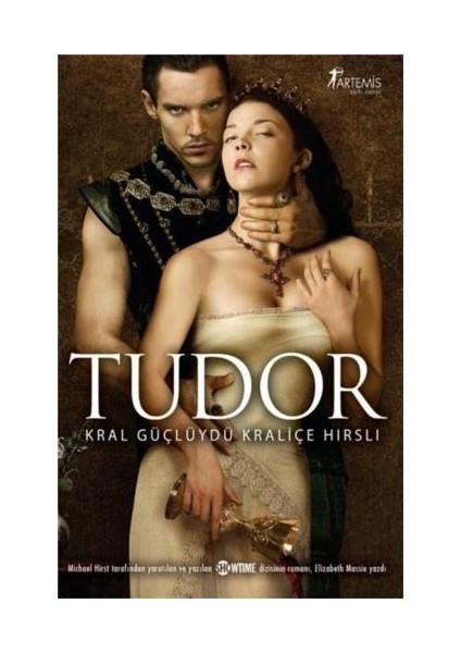 Tudor: Kral Güçlüydü Kraliçe Hırslı - Elizabeth Massie