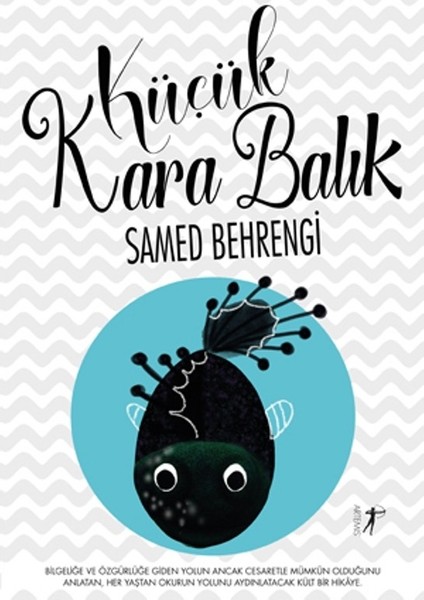 Küçük Kara Balık - Samed Behrengi