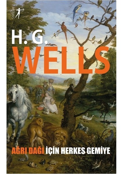 Agrı Dağı Için Herkes Gemiye - H. G. Wells