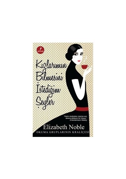Kızlarımın Bilmesini Istediğim Şeyler - Elizabeth Noble
