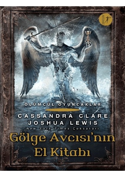 Ölümcül Oyuncaklar - Gölge Avcısı’nın El Kitabı - Cassandra Clare