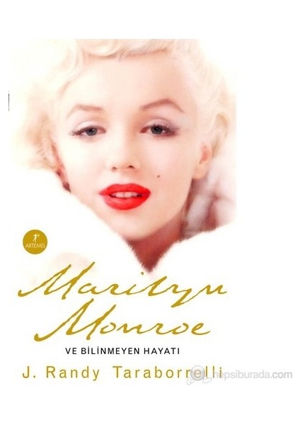 Marilyn Monroe ve Bilinmeyen Hayatı - J. Randy Taraborrelli