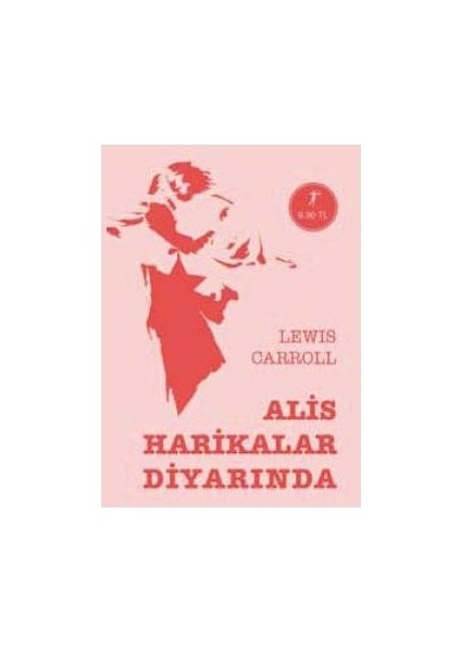 Alis Harikalar Diyarında - Lewis Carroll