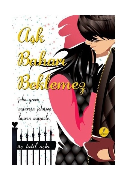 Aşk Baharı Beklemez - John Green