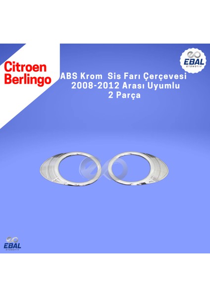 Citroen Berlingo Abs Krom Sis Farı Çerçevesi 2 Parça 2008-2012 Model Uyumlu indirimleri