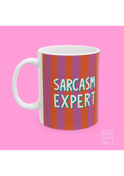 Sarcasm Expert Yazılı Eğlence ve Mizah Temalı Esprili Hediyelik Porselen Kahve Kupası