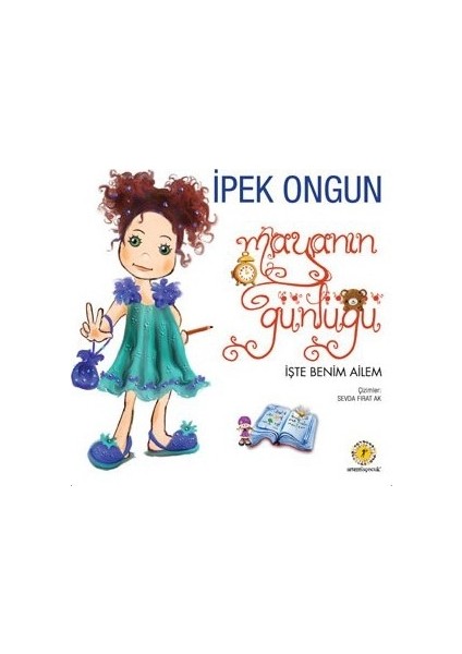 Mayanın Günlüğü - Işte Benim Ailem-Ipek Ongun