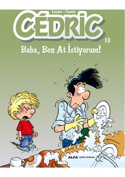 Cedric: Baba, Ben At Istiyorum!