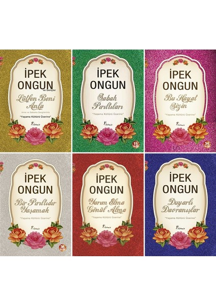 Lütfen Beni Anla - Sabah Pırıltıları - Bu Hayat Sizin - Bir Pırıltıdır Yaşamak - Yarım Elma Gönül Alma - Duyarlı Davranışlar - Ipek Ongun - 6 Kitap Set