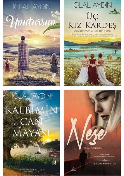 Unutursun - Üç Kız Kardeş - Kalbimin Can Mayası - Neşe - 4 Kitap Set