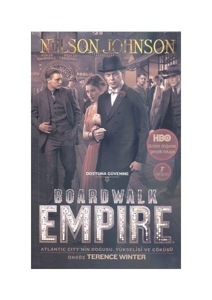 Boardwalk Empire Rıhtım Imparatorluğu: Atlantic City'nin Doğuşu, Yükselişi ve Çöküşü - Nelson Johnson