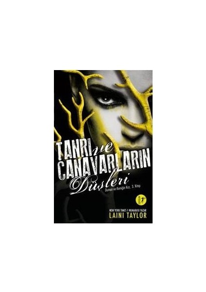Tanrı ve Canavarların Düşleri - Laini Taylor
