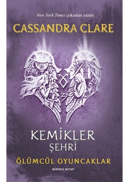 Kemikler Şehri: Ölümcül Oyuncaklar Birinci Kitap - Cassandra Clare