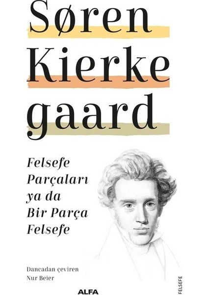 Felsefe Parçaları Ya Da Bir Parça Felsefe - Søren Kierkegaard