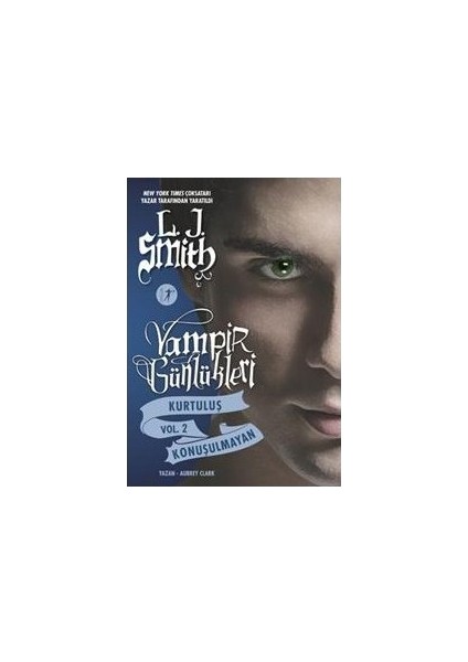 Vampir Günlükleri: Kurtuluş ve Konuşulmayan - L. J. Smith