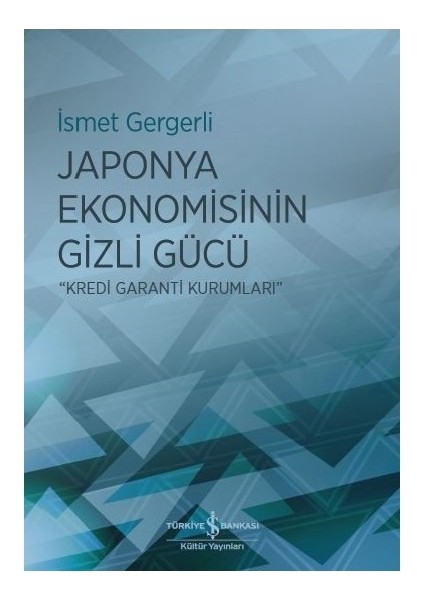 Japonya Ekonomisinin Gizli Gücü - Ismet Gergerli