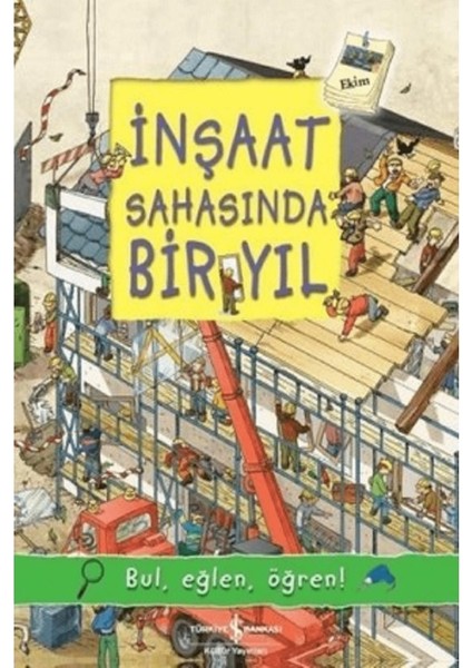 Inşaat Sahasında Bir Yıl