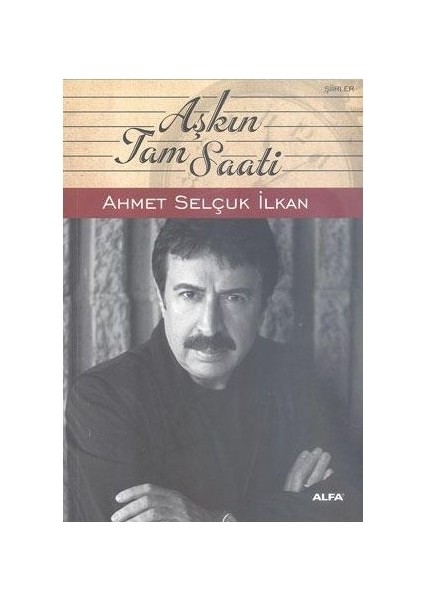 Aşkın Tam Saati - Ahmet Selçuk Ilkan