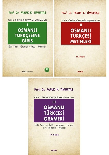 Osmanlı Türkçesi Seti / Faruk K. Timurtaş / Osmanlı Türkçesine Giriş - Osmanlı Türkçesi Metinleri - Osmanlı Türkçesi Grameri