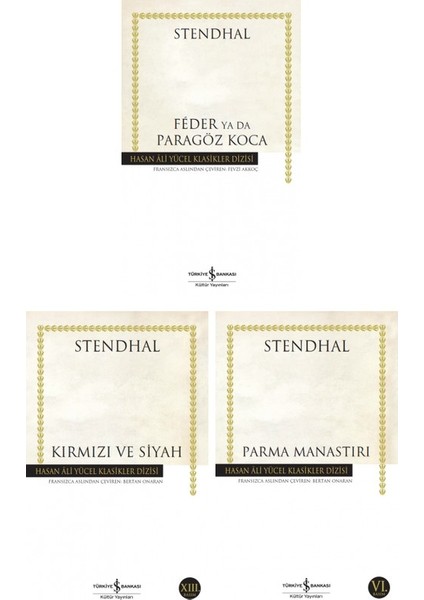 Kırmızı ve Siyah - Feder Ya Da Paragöz Koca - Parma Manastırı - Stendhal - 3 Kitap Set