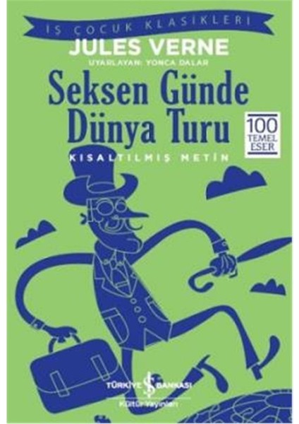Seksen Günde Dünya Turu - Iş Kültür Çocuk Klasikle