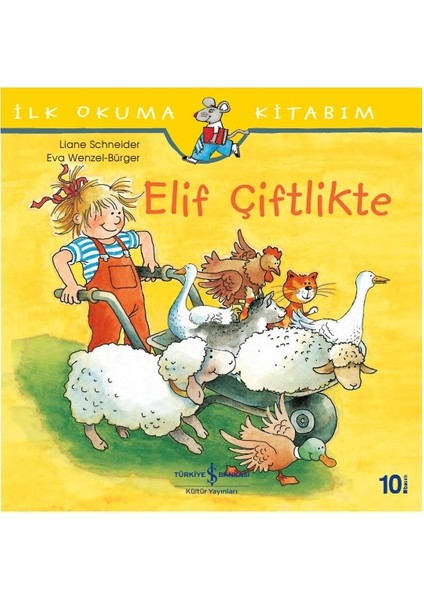 Elif Çiftlikte - Ilk Okuma Kitabım - Liane Schneider