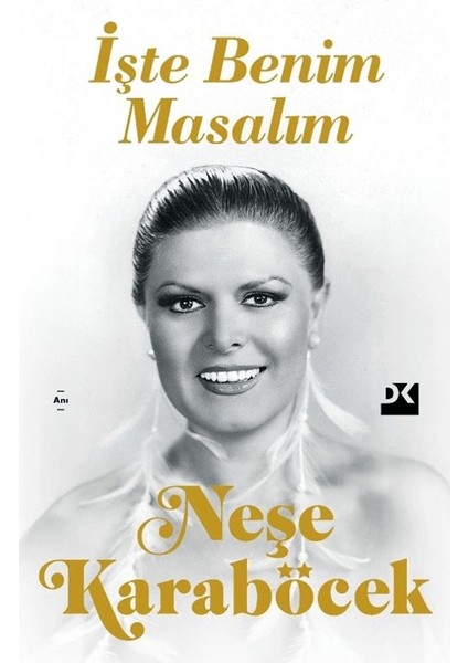 Işte Benim Masalım - Neşe Karaböcek