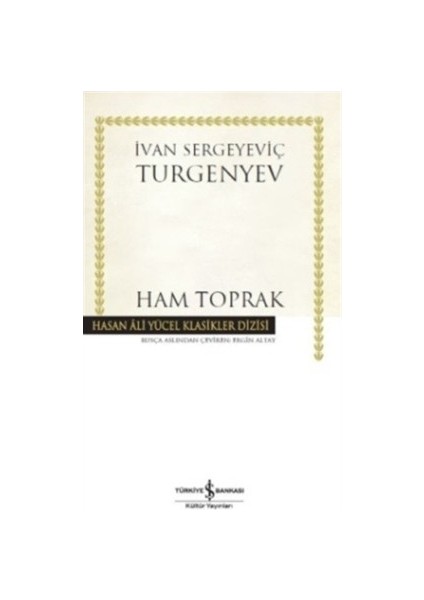 Ham Toprak - Ivan Sergeyeviç Turgenyev