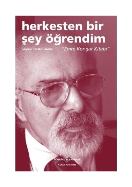 Herkesten Bir Şey Öğrendim “emre Kongar Kitabı” - Feridun Andaç