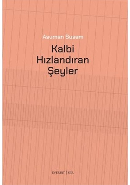 Kalbi Hızlandıran Şeyler - Asuman Susam