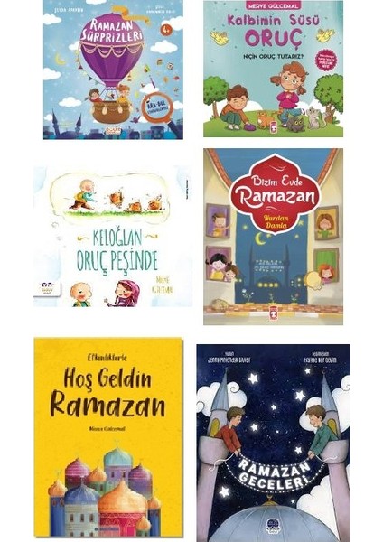 çocuk ve Ramazan 6 Kitap Set / Ramazan Sürprizleri+Kalbimin Süsü Oruç+Keloğlan Oruç Peşinde+Bizim Evde Ramazan+Hoş Geldin Ramazan+Ramazan Geceleri