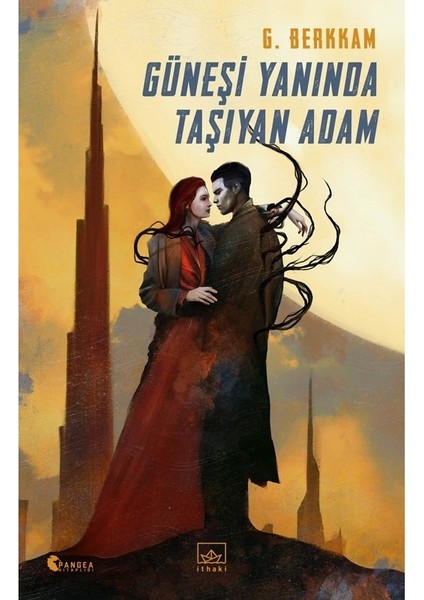 Güneşi Yanında Taşıyan Adam - Gülbike Berkkam