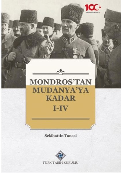 Mondros'tan Mudanya'ya Kadar I-Iv