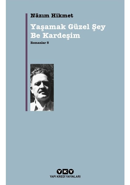 Yaşamak Güzel Şey Be Kardeşim - Nazım Hikmet Ran