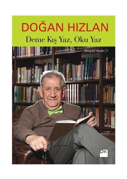 Deme Kış Yaz, Oku Yaz - Doğan Hızlan