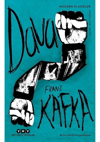 Dava: Bruno Schulz'un Sonsözüyle - Franz Kafka