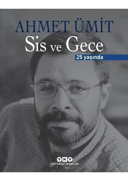 Sis ve Gece: 25 Yaşında - Ahmet Ümit