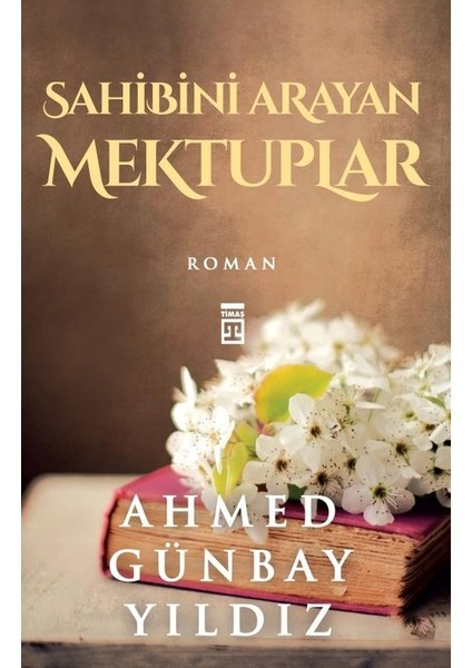 Sahibini Arayan Mektuplar - Ahmet Günbay Yıldız